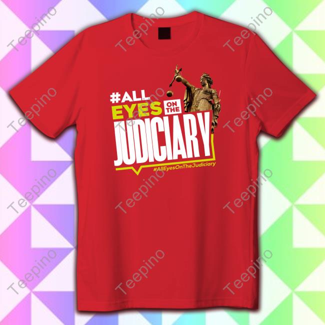 Official #All Eyes On The Judiciary Long Sleeve T Shirt